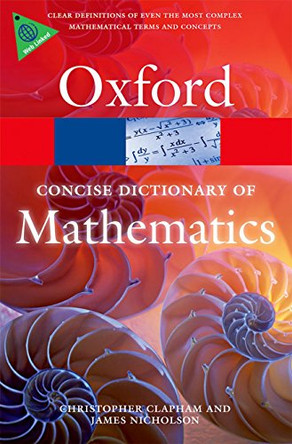 The Concise Oxford Dictionary of Mathematics by Christopher Clapham 9780199679591 [USED COPY]
