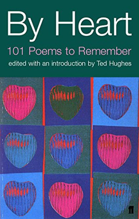 By Heart: 101 Poems and How to Remember Them by Ted Hughes 9780571192632 [USED COPY]