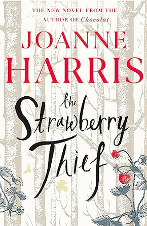 The Strawberry Thief by Joanne Harris 9781409170761 [USED COPY]