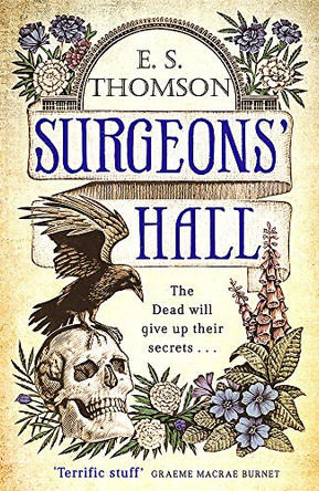 Surgeons' Hall: A dark, page-turning thriller by E. S. Thomson 9781472126610 [USED COPY]
