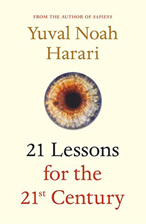 21 Lessons for the 21st Century by Yuval Noah Harari 9781787330672 [USED COPY]