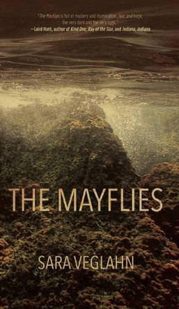 The Mayflies by Sara Veglahn 9781938103773