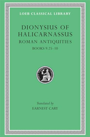 Roman Antiquities: v. 6 by Dionysius of Halicarnassus 9780674994164