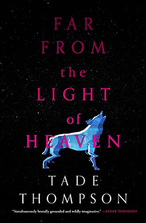 Far from the Light of Heaven by Tade Thompson 9780759557918