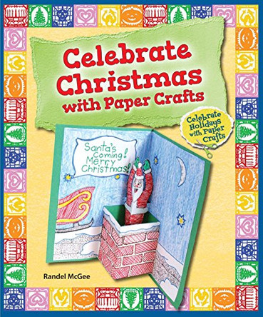 Celebrate Christmas with Paper Crafts by Randel McGee 9780766063556