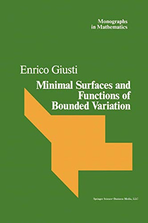 Minimal Surfaces and Functions of Bounded Variation by Enrico Giusti 9780817631536