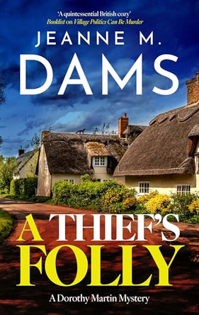 A Thief's Folly by Jeanne M. Dams 9781448320592
