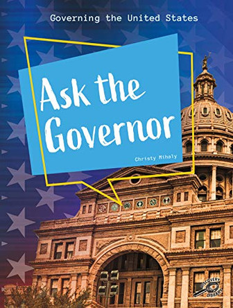 Ask the Governor by Christy Mihaly 9781731629050