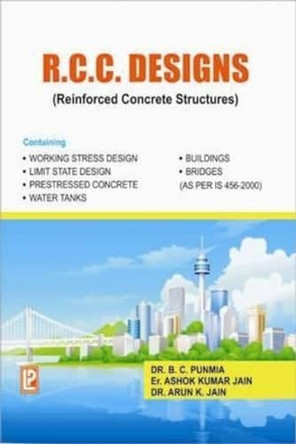 R.C.C. Designs (Reinforced Concrete Structures) by Dr. B. C. Punmia 9788131809426