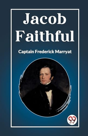 Jacob Faithful (Edition2023) by Captain Frederick Marryat 9789362204523