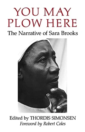 You May Plow Here: The Narrative of Sara Brooks by Sara Brooks 9780393308662
