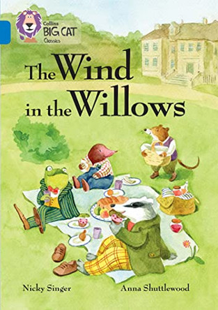 The Wind in the Willows: Band 16/Sapphire (Collins Big Cat) by Nicky Singer 9780008147266 [USED COPY]