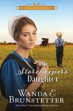 The Storekeeper's Daughter: Volume 1 by Wanda E Brunstetter 9781636098654