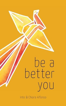 Be A Better You by Inte 9789082425406