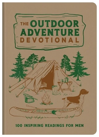 The Outdoor Adventure Devotional: 100 Inspiring Readings for Men by Compiled by Barbour Staff 9798891510609