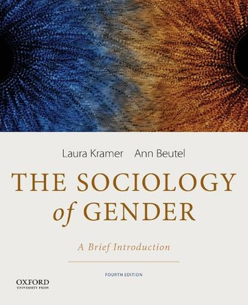 Sociology Of Gender: A Brief Introduction by Laura Kramer 9780199349432
