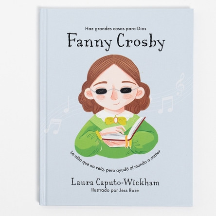 Fanny Crosby (Spanish) by Laura Caputo-Wickham 9781087783994