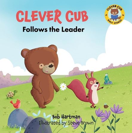 Clever Cub Follows the Leader by Bob Hartman 9780830785957