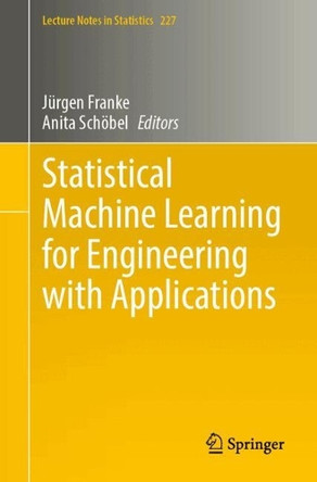Statistical Machine Learning for Engineering with Applications by Jürgen Franke 9783031662522