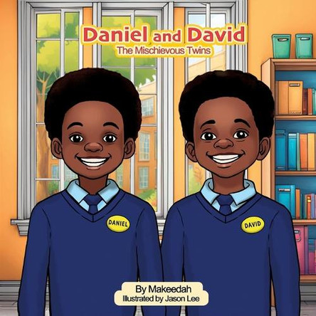 Daniel and David: The Mischievious Twins 9781917584005