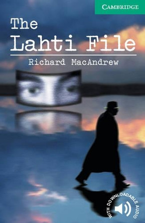 The Lahti File Level 3 by Richard MacAndrew 9780521750820