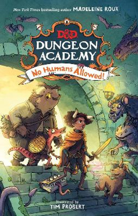 Dungeons & Dragons: Dungeon Academy: No Humans Allowed! by Madeleine Roux