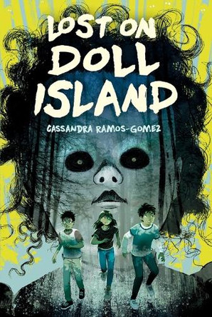 Lost on Doll Island by Cassandra Ramos-Gomez 9781665975124