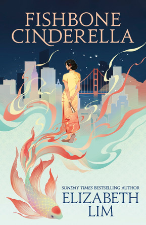 Fishbone Cinderella by Elizabeth Lim 9781399750813