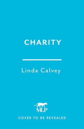 Charity: an absolutely gripping urban gangland crime thriller, full of strong women by Linda Calvey 9781035431038