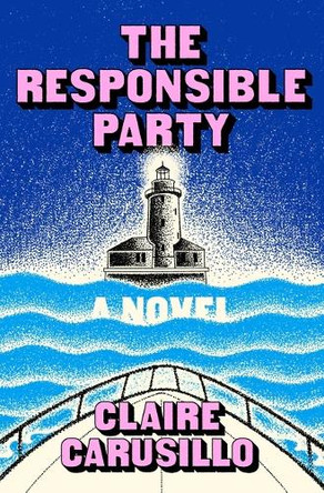 The Responsible Party by Claire Carusillo 9781250408631