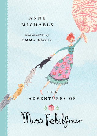The Adventures of Miss Petitfour by Anne Michaels 9780735263222