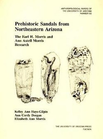 Prehistoric Sandals From Northeastern Arizona by  9780816518012