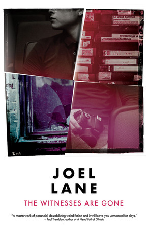 The Witnesses are Gone by Joel Lane 9781910312971