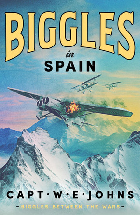 Biggles in Spain by Captain W. E. Johns 9781804368671
