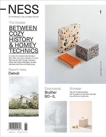 -Ness 1: On Architecture, Life, and Urban Culture: Between Cozy History and Homey Technics by Florencia Rodriguez