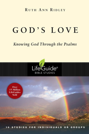 God's Love: Knowing God Through the Psalms by Ruth Ann Ridley 9780830830855