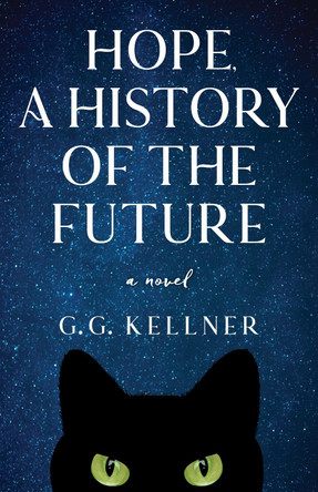 Hope, a History of the Future: A Novel by G.G. Kellner 9781684631230