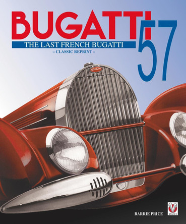 Bugatti 57 - The Last French Bugatti by Barrie Price 9781845848712