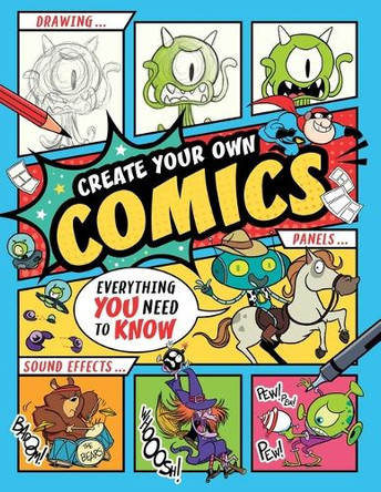 Create Your Own Comics!: Everything You Need to Know by Ned Hartley 9798881606954