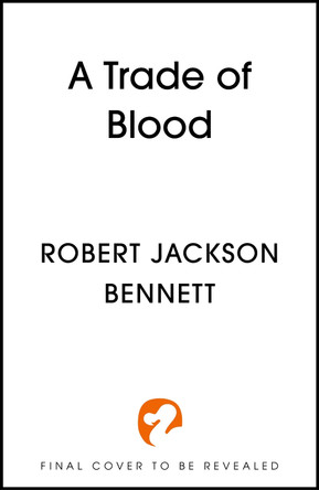 A Trade of Blood by Robert Jackson Bennett 9781399725507
