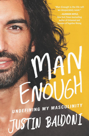 Man Enough: Undefining My Masculinity by Justin Baldoni 9780063055599