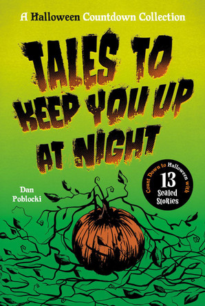 Tales to Keep You Up at Night: A Halloween Countdown Collection by Dan Poblocki 9798217252237