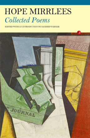 Collected Poems: Hope Mirrlees by Hope Mirrlees 9781847770752