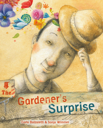 The Gardener's Surprise by Carla Balzaretti 9788415784609