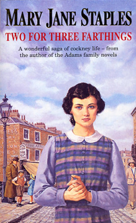 Two For Three Farthings: the perfect feel-good Cockney tale that is certain to your warm your heart by Mary Jane Staples 9780552136358
