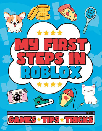 My First Steps in Roblox by Welbeck Children's Books 9781804539644