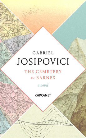 The Cemetery in Barnes: A Novel by Gabriel Josipovici 9781784105464