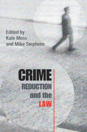 Crime Reduction and the Law by Kate Moss 9780415351447
