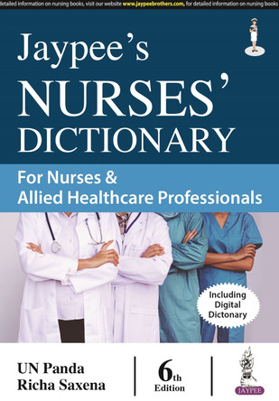Jaypee's Nurses' Dictionary for Nurses & Allied Healthcare Professionals: Including Digital Encyclopedia by UN Panda 9789356968479