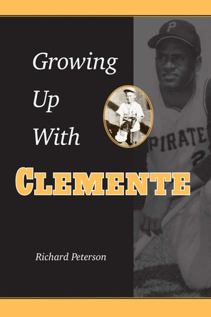 Growing Up with Clemente by  9780873389822